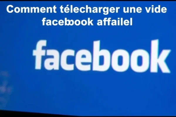 Comment telecharger une video facebook facilement