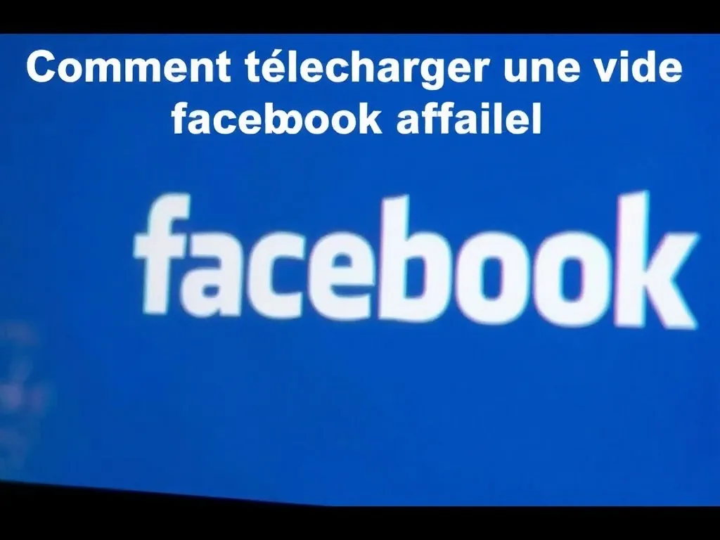 Comment telecharger une video facebook facilement